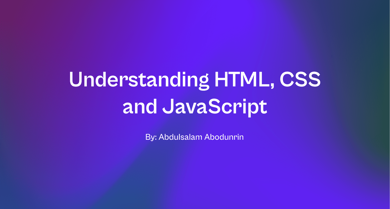 Understanding HTML, CSS and JavaScript.